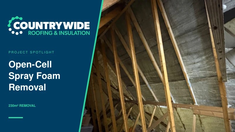 Countrywide project spotlight: 230m² open-cell spray foam removal in Doncaster
