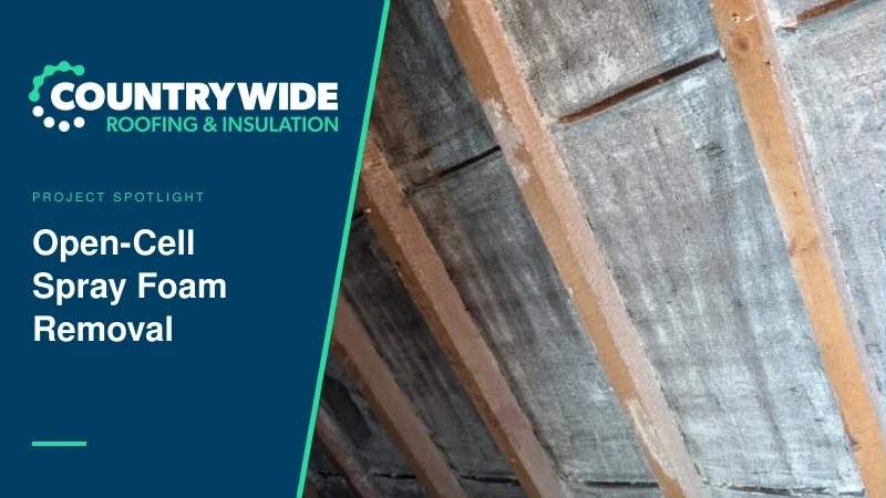 Countrywide project spotlight: open-cell spray foam removal in Winchester