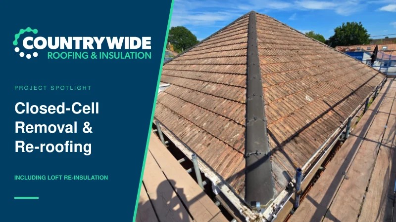 Countrywide project spotlight: closed-cell spray foam removal and re-roofing in Cheltenham