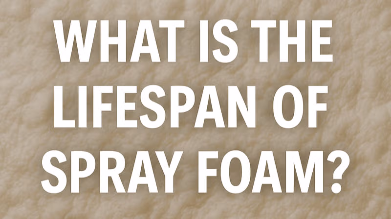 What-Is-the-Lifespan-of-Spray-Foam