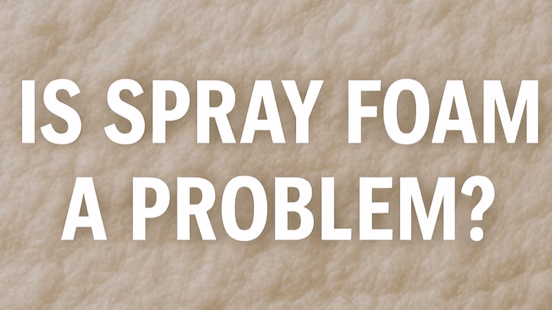 Is-spray-foam-a-problem